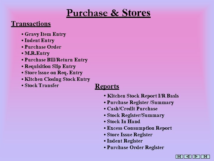 Purchase & Stores Transactions • Gravy Item Entry • Indent Entry • Purchase Order
