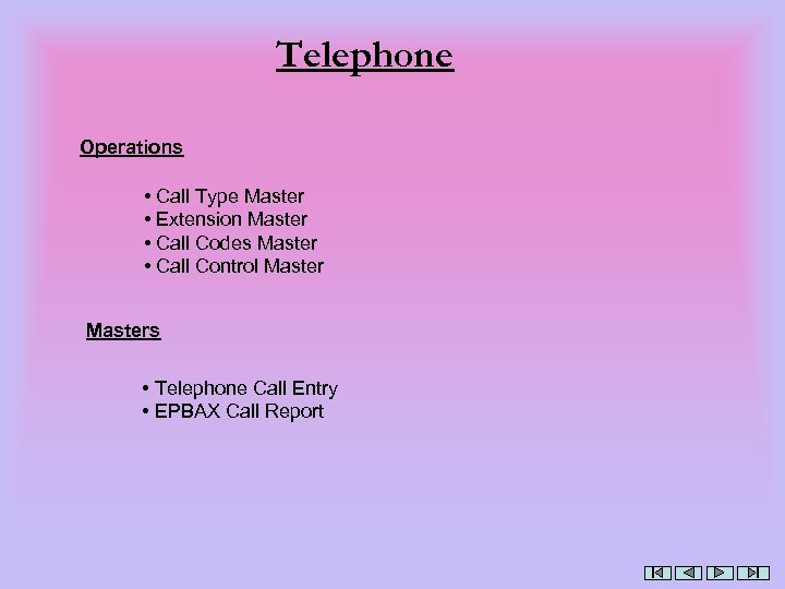 Telephone Operations • Call Type Master • Extension Master • Call Codes Master •