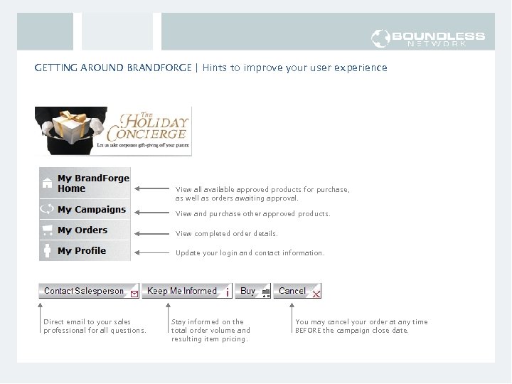 GETTING AROUND BRANDFORGE | Hints to improve your user experience View all available approved