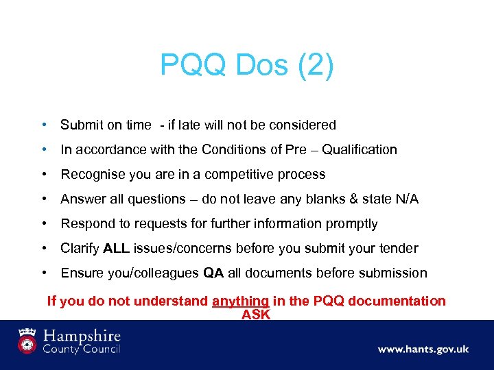 PQQ Dos (2) • Submit on time - if late will not be considered