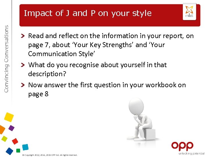 Convincing Conversations Impact of J and P on your style Read and reflect on