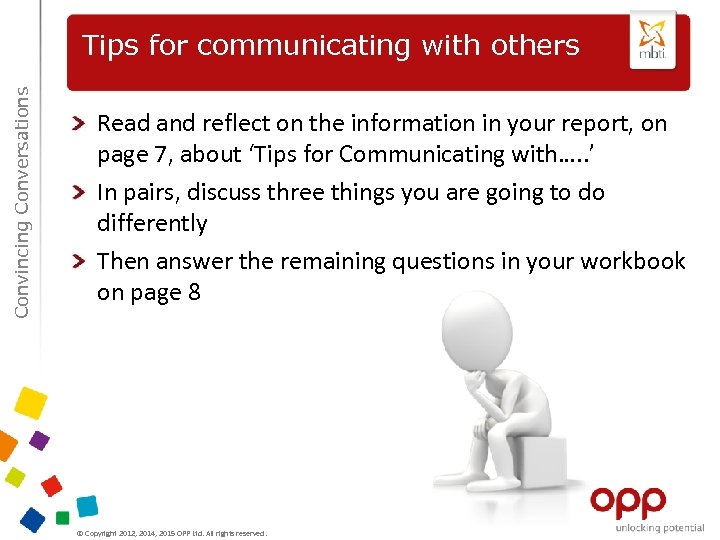 Convincing Conversations Tips for communicating with others Read and reflect on the information in