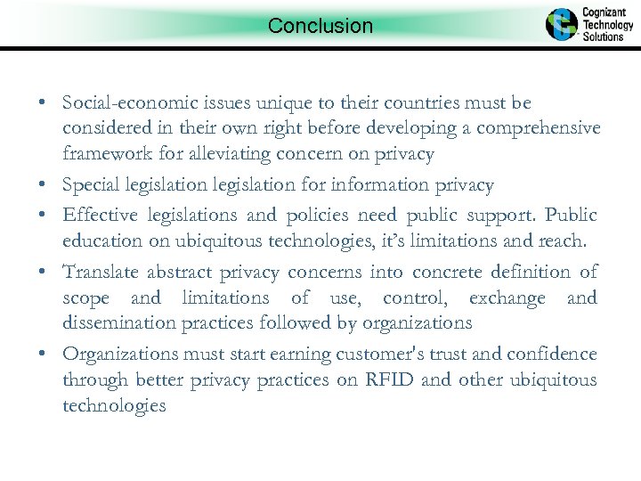 Conclusion • Social-economic issues unique to their countries must be considered in their own