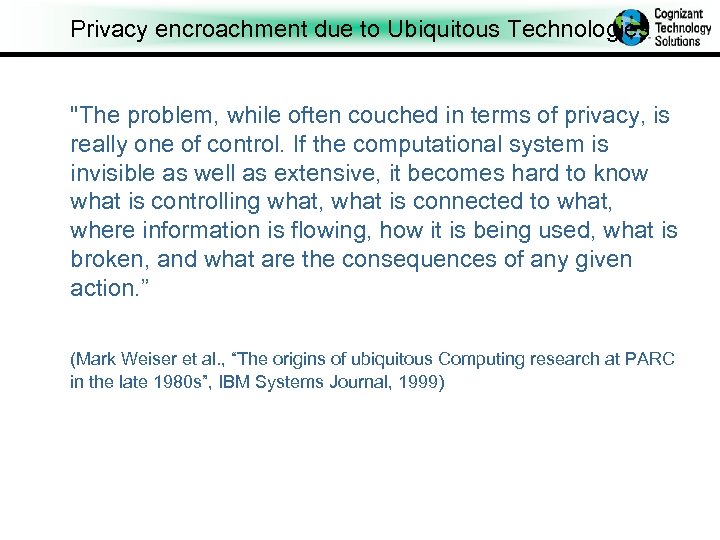 Privacy encroachment due to Ubiquitous Technologies 