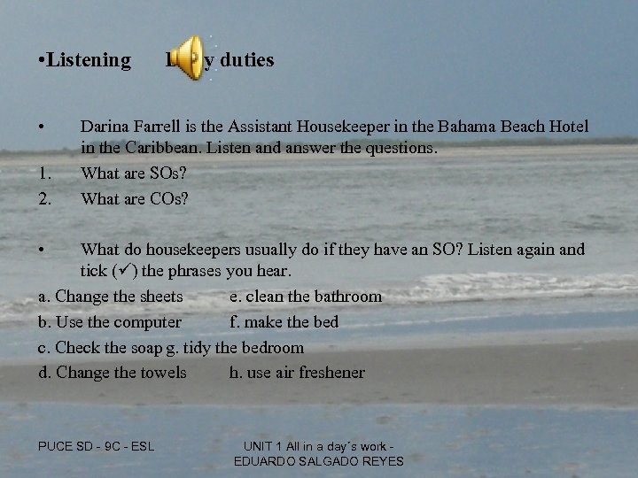  • Listening • 1. 2. Daily duties Darina Farrell is the Assistant Housekeeper