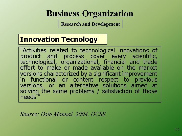 Business Organization Research and Development Innovation Tecnology "Activities related to technological innovations of product