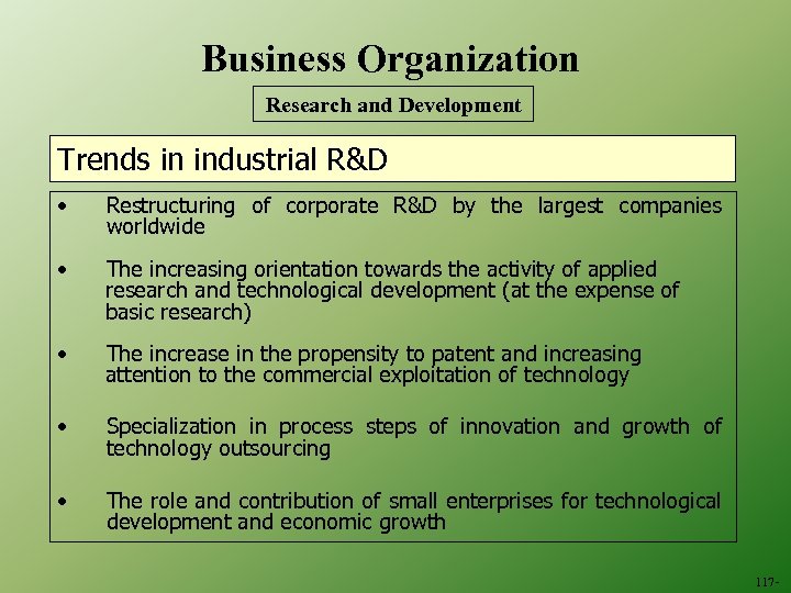 Business Organization Research and Development Trends in industrial R&D • Restructuring of corporate R&D