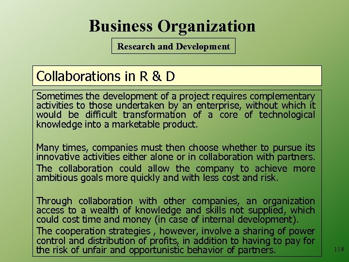 Business Organization Research and Development Collaborations in R & D Sometimes the development of