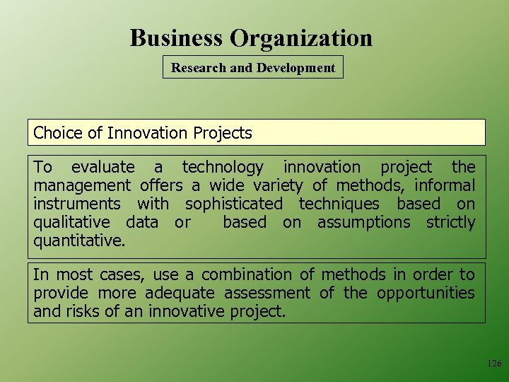 Business Organization Research and Development Choice of Innovation Projects To evaluate a technology innovation