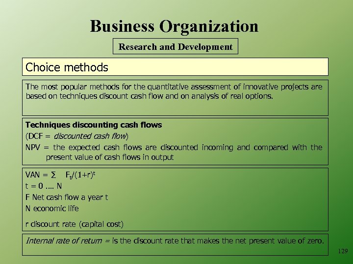 Business Organization Research and Development Choice methods The most popular methods for the quantitative
