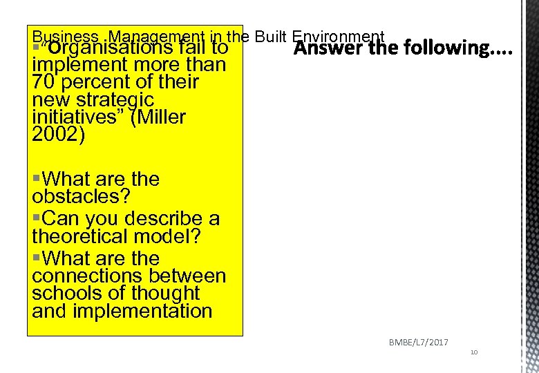Business Management in the Built Environment §“Organisations fail to implement more than 70 percent