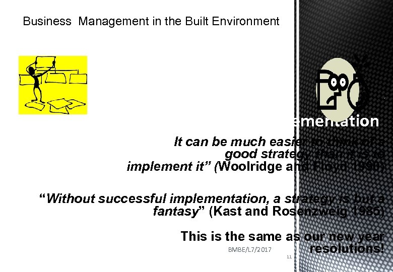 Business Management in the Built Environment “ Implementation It can be much easier to