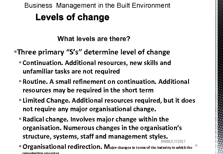 Business Management in the Built Environment What levels are there? §Three primary “S’s” determine