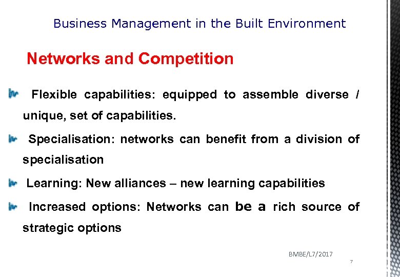 Business Management in the Built Environment Networks and Competition Flexible capabilities: equipped to assemble