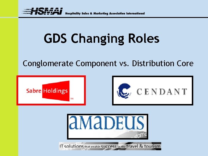 GDS Changing Roles Conglomerate Component vs. Distribution Core 