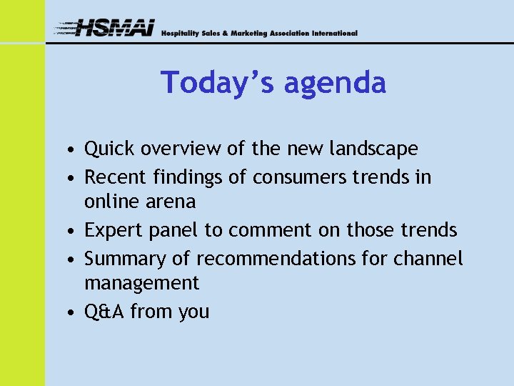 Today’s agenda • Quick overview of the new landscape • Recent findings of consumers