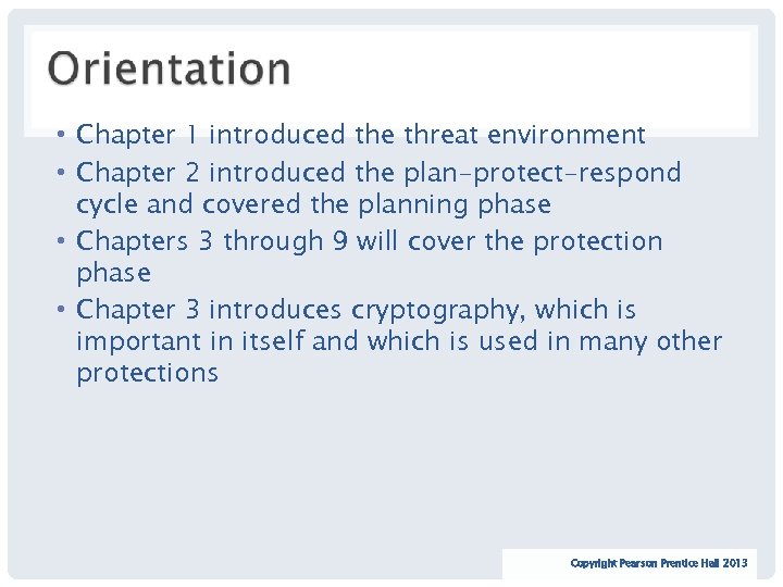  • Chapter 1 introduced the threat environment • Chapter 2 introduced the plan-protect-respond