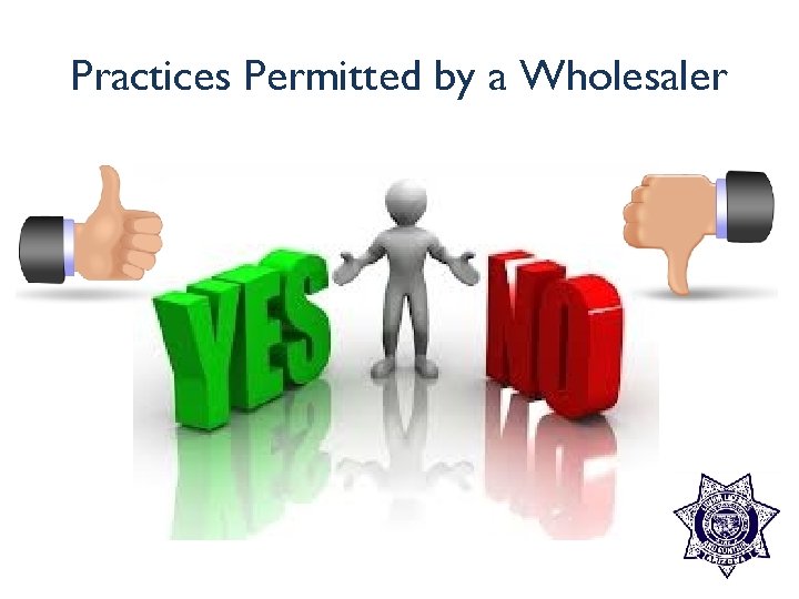 Practices Permitted by a Wholesaler 