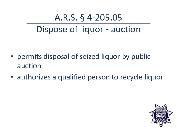 A. R. S. § 4 -205. 05 Dispose of liquor - auction • permits