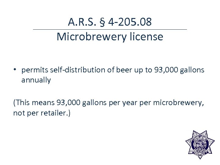 A. R. S. § 4 -205. 08 Microbrewery license • permits self-distribution of beer