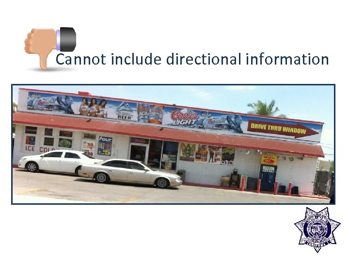 Cannot include directional information 