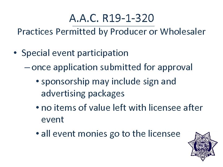 A. A. C. R 19 -1 -320 Practices Permitted by Producer or Wholesaler •