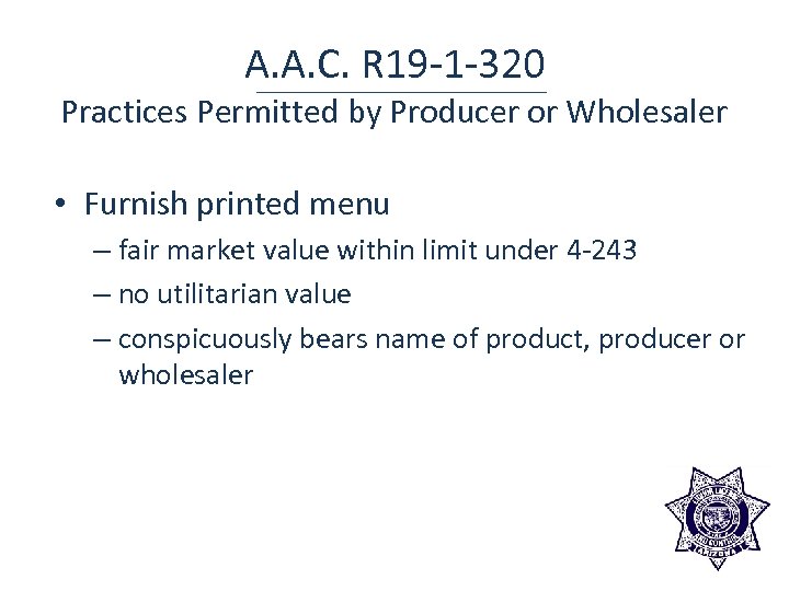 A. A. C. R 19 -1 -320 Practices Permitted by Producer or Wholesaler •