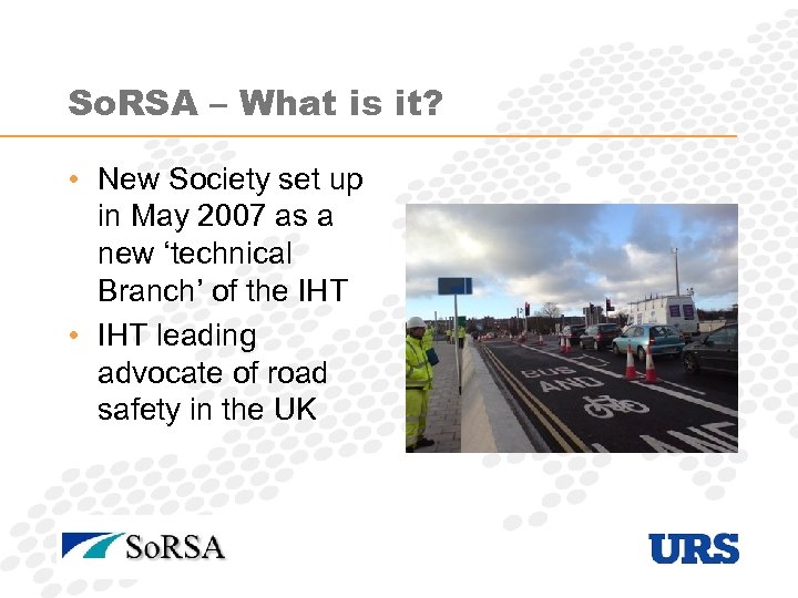 So. RSA – What is it? • New Society set up in May 2007