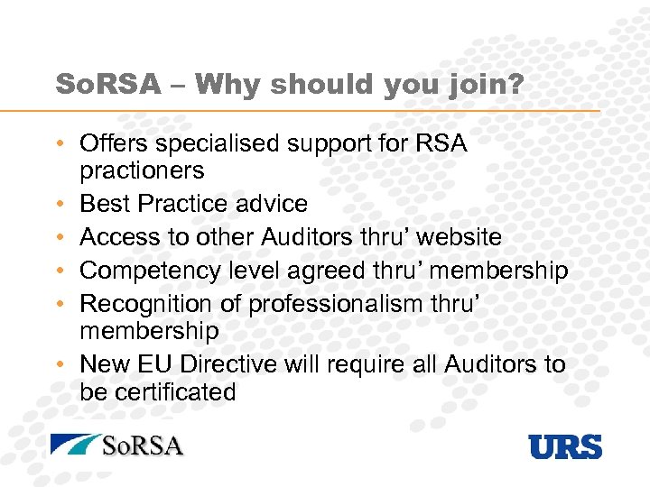 So. RSA – Why should you join? • Offers specialised support for RSA practioners