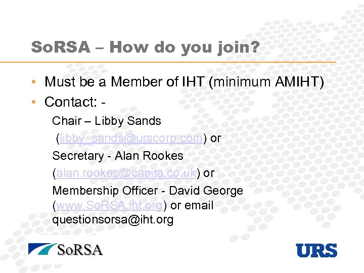 So. RSA – How do you join? • Must be a Member of IHT