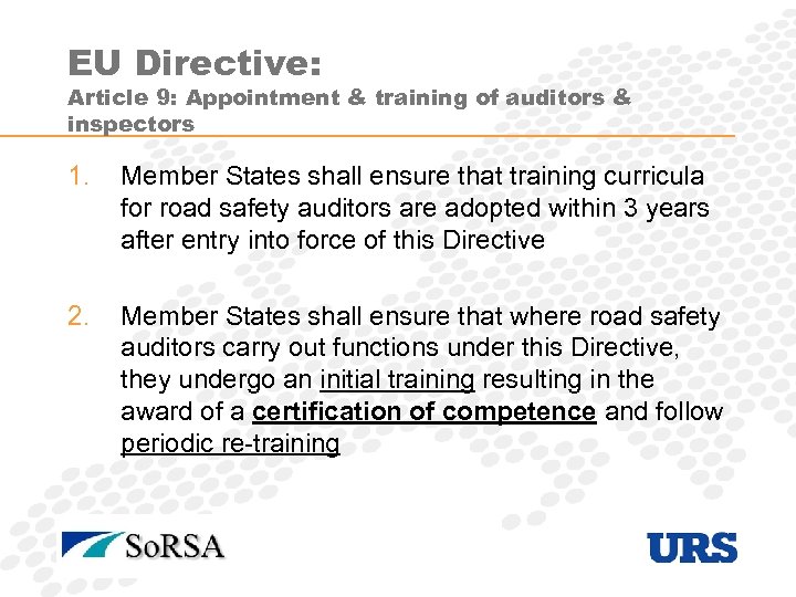 EU Directive: Article 9: Appointment & training of auditors & inspectors 1. Member States