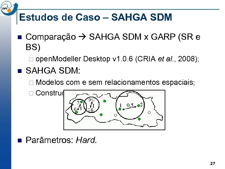 Estudos de Caso – SAHGA SDM n Comparação SAHGA SDM x GARP (SR e