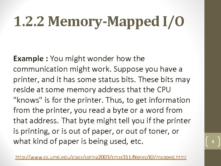 1. 2. 2 Memory-Mapped I/O Example : You might wonder how the communication might