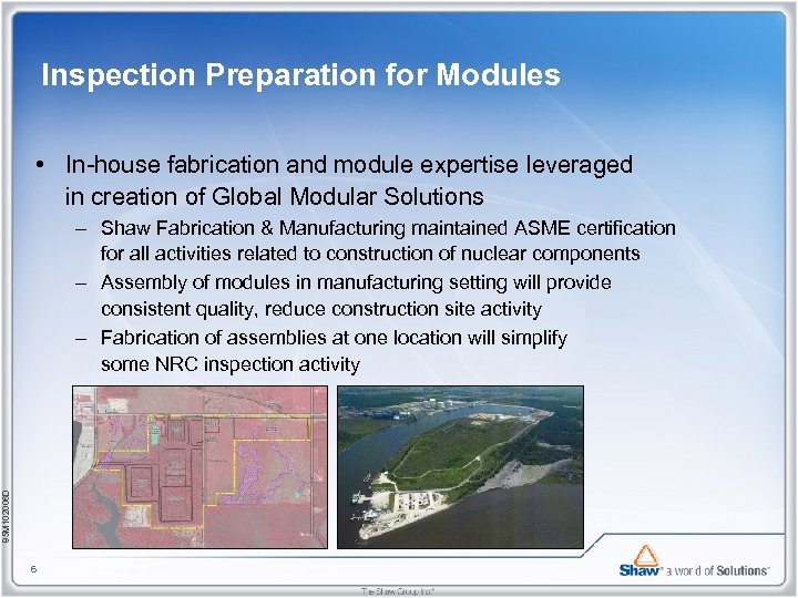 Inspection Preparation for Modules • In-house fabrication and module expertise leveraged in creation of