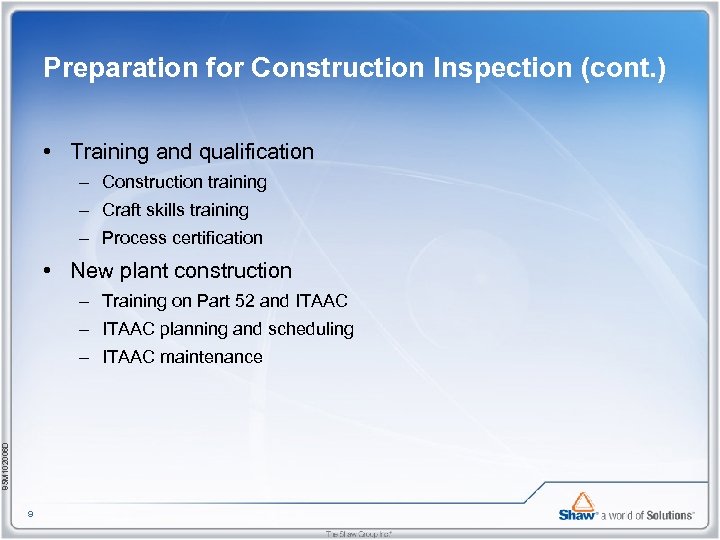 Preparation for Construction Inspection (cont. ) • Training and qualification – Construction training –