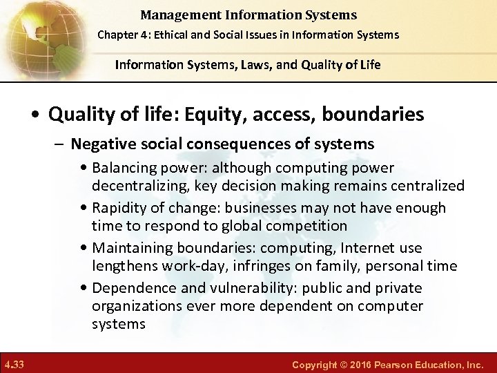 Management Information Systems Chapter 4: Ethical and Social Issues in Information Systems, Laws, and