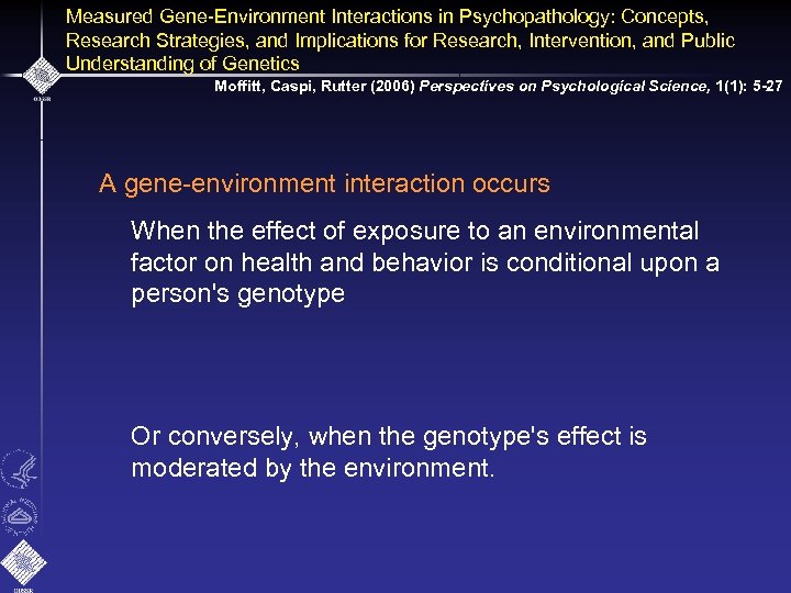 Measured Gene-Environment Interactions in Psychopathology: Concepts, Research Strategies, and Implications for Research, Intervention, and