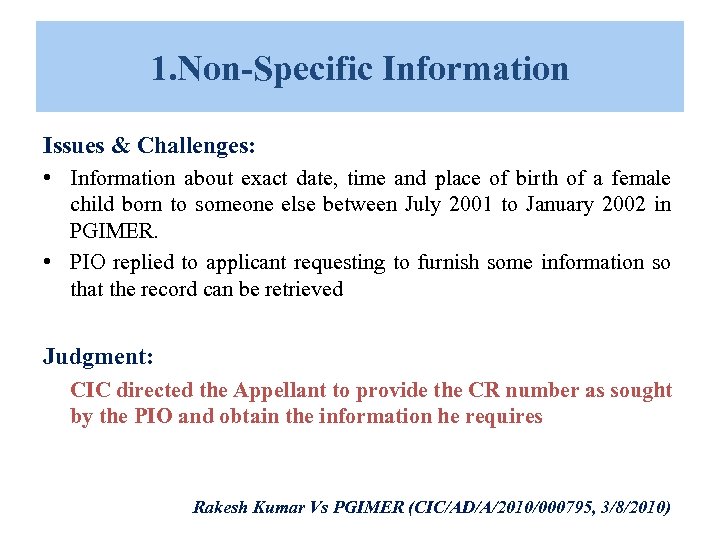 1. Non-Specific Information Issues & Challenges: • Information about exact date, time and place