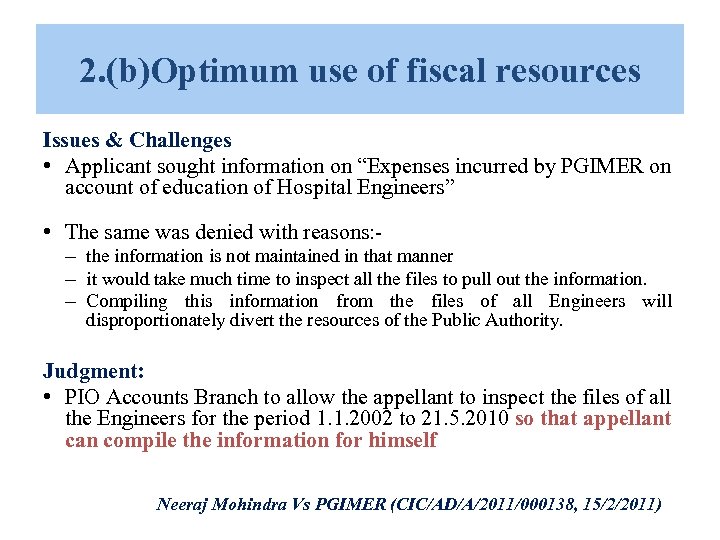 2. (b)Optimum use of fiscal resources Issues & Challenges • Applicant sought information on