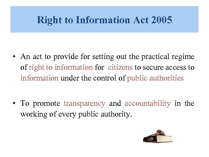 Right to Information Act 2005 • An act to provide for setting out the