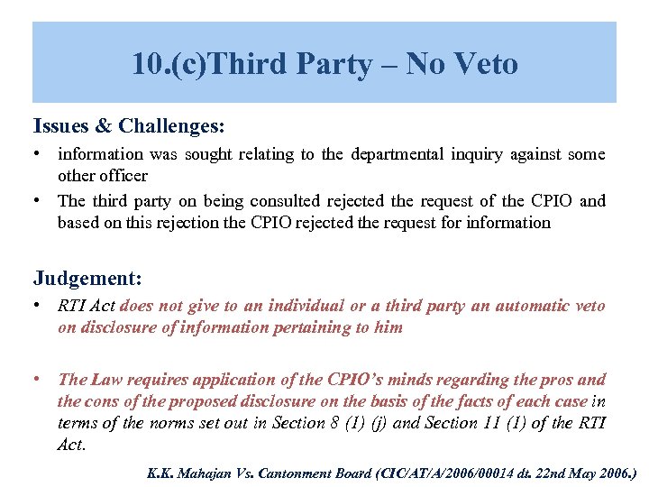 10. (c)Third Party – No Veto Issues & Challenges: • information was sought relating