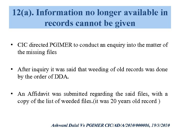 12(a). Information no longer available in records cannot be given • CIC directed PGIMER