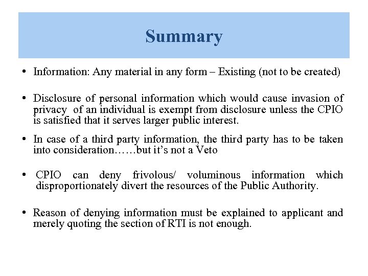 Summary • Information: Any material in any form – Existing (not to be created)