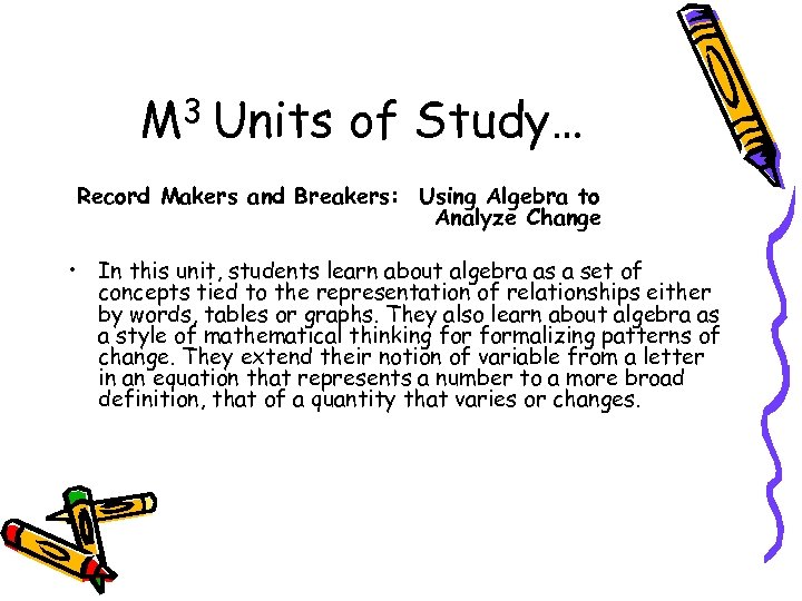 M 3 Units of Study… Record Makers and Breakers: Using Algebra to Analyze Change