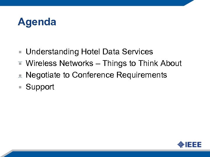 Agenda Understanding Hotel Data Services Wireless Networks – Things to Think About Negotiate to