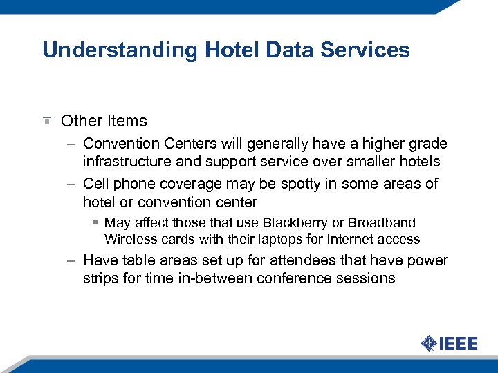 Understanding Hotel Data Services Other Items – Convention Centers will generally have a higher