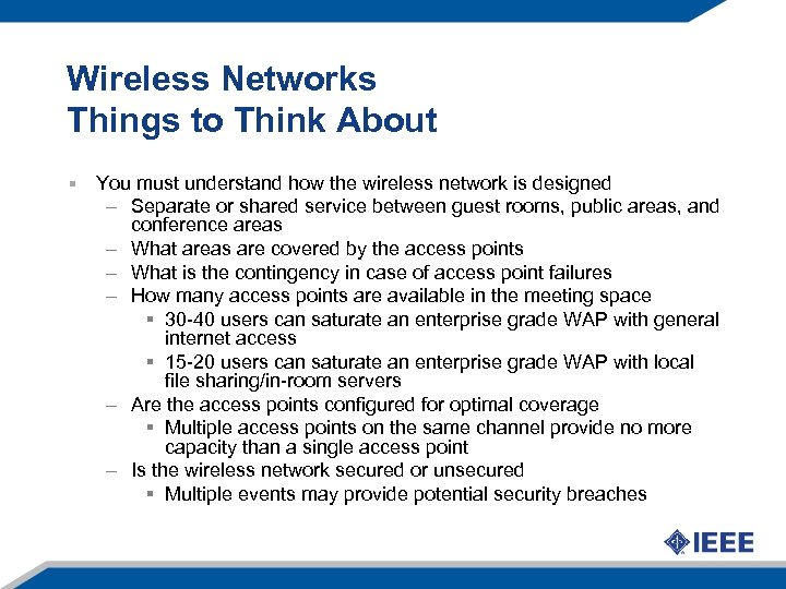 Wireless Networks Things to Think About You must understand how the wireless network is