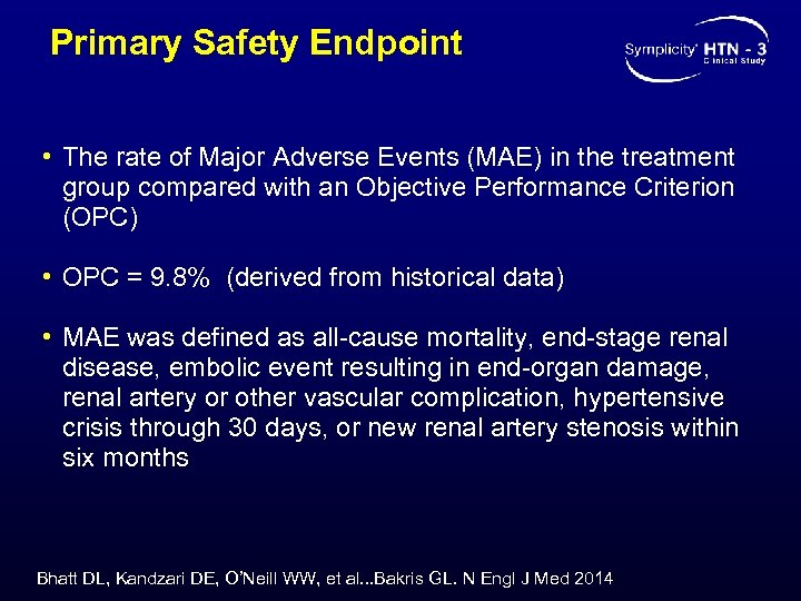 Primary Safety Endpoint • The rate of Major Adverse Events (MAE) in the treatment