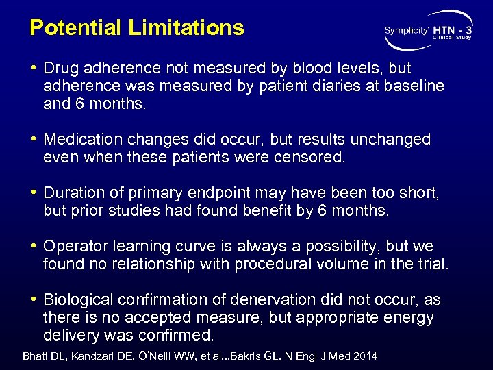 Potential Limitations • Drug adherence not measured by blood levels, but adherence was measured