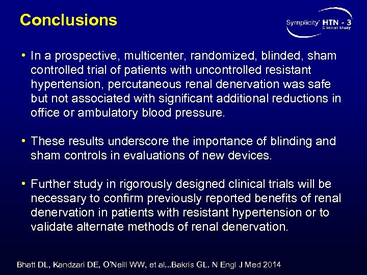 Conclusions • In a prospective, multicenter, randomized, blinded, sham controlled trial of patients with